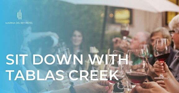 Tablas Creek Wine Dinner at Marina Del Rey Hotel Nov 2025